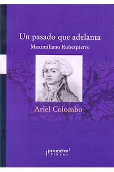 Papel Un Pasado Que Adelanta. Maximiliano Robespierre