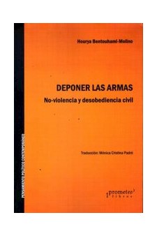 Papel Deponer Las Armas. No-Violencia Y Desobediencia Civil