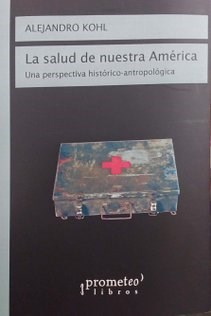 Papel Salud De Nuestra America, La. Una Perspectiva Historico-Antropologica