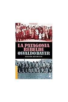 Papel La Patagonia Rebelde (Ed. Definitiva)