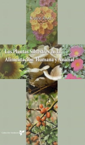 Papel Plantas Silvestres En La Alimentación Humana Y Animal, Las.