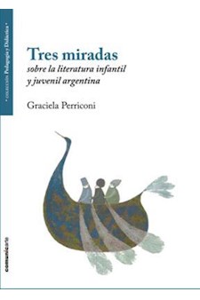 Papel Tres Miradas Sobre La Literatura Infantil Y Juvenil Argentina.