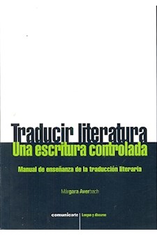 Papel Traducir Literatura. Una Escritura Controlada. Manual De Enseñanza De La Traducción Literaria