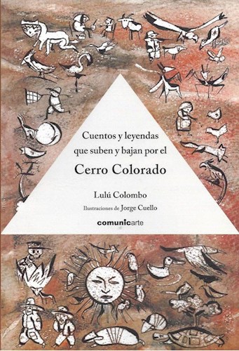 Papel Cuentos Y Leyendas Que Suben Y Bajan Por El Cerro Colorado