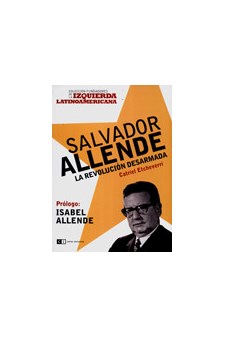 Papel Salvador Allende. La Revolución Desarmarda