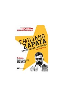 Papel Emiliano Zapata. Insurrección A La Mexicana (Prólogo De Subcomandante Marcos)