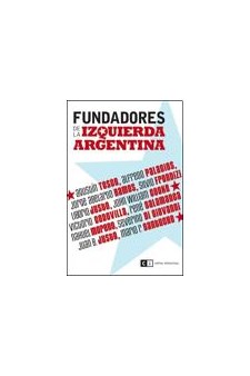 Papel Fundadores De La Izquierda Argentina