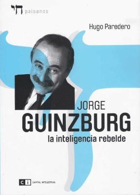 Papel Jorge Guinzburg. La Inteligencia Rebelde