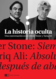 Papel Historia Oculta, La. Una Conversación Entre Oliver Stone Y Tariq Ali