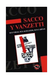 Papel Sacco Y Vanzetti. Sus Vidas, Sus Alegatos, Sus Cartas