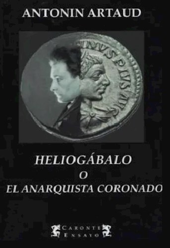 Papel Heliogábalo O El Anarquista Coronado