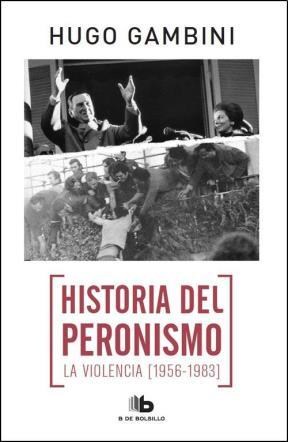 Papel Historia Del Peronismo. La Violencia (19561983)