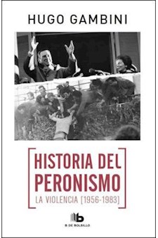 Papel Historia Del Peronismo. La Violencia (19561983)