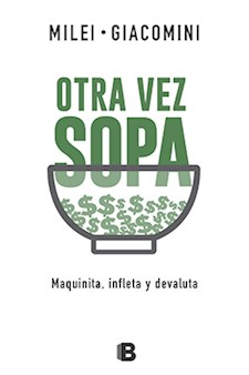 Papel Otra Vez Sopa: Maquinita, Infleta Y Devaluta