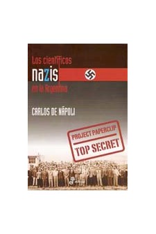 Papel Los Cientificos Nazis En La Argentina