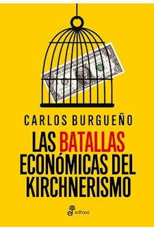Papel Las Batallas Económicas Del Kirchnerismo