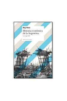 Papel Historia Economica De La Argentina En El Siglo Xix