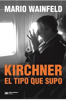Papel Kirchner, El Tipo Que Supo