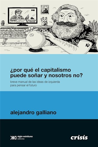Papel ¿Por Qué El Capitalismo Puede Soñar Y Nosotros No?