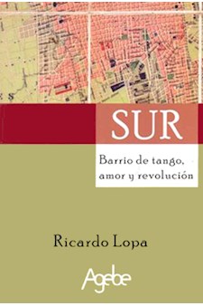Papel Sur. Barrio De Tango,  Amor Y Revolución