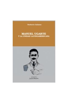 Papel Manuel Ugarte Y La Unidad Latinoamericana