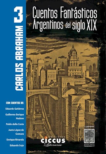 Papel Cuentos Fantásticos Argentinos Del Siglo Xix - Tomo 3