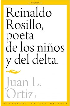 Papel Reinaldo Rosillo, Poeta De Los Niños Y Del Delta