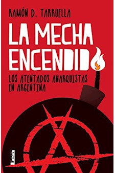 Papel La Mecha Encendida - Los Atentados Anarquistas En Argentina