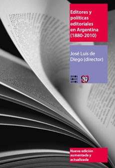 Papel Editores Y Políticas Editoriales En Argentina, 1880-2010