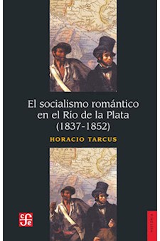 Papel El Socialismo Romántico En El Río De La Plata (1837-1852)