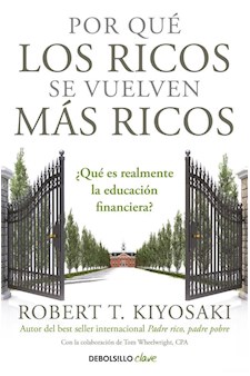 Papel Por Qué Los Ricos Se Vuelven Más Ricos: ¿Qué Es Realmente La Educación Financiera ?