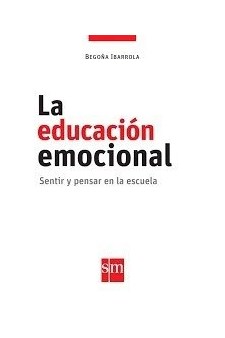 Papel La Educación Emocional - Sentir Y Pensar En La Escuela