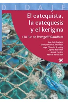 Papel Catequista, La Catequesis Y El Kerygma