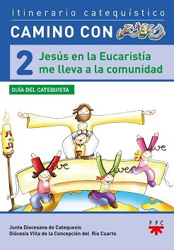 Papel Jesús En La Eucaristía Me Lleva A La Comunidad. Libro Del Catequista 2