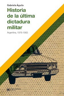 Papel Historia De La Última Dictadura Militar