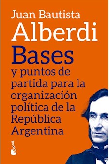 Papel Bases Y Puntos De Partida Para La Organización Política De La República Argentina