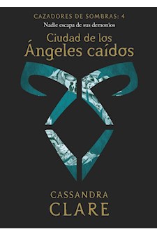 Papel Cazadores De Sombras 4. Ciudad De Los Ángeles Caídos (Nueva Presentación)