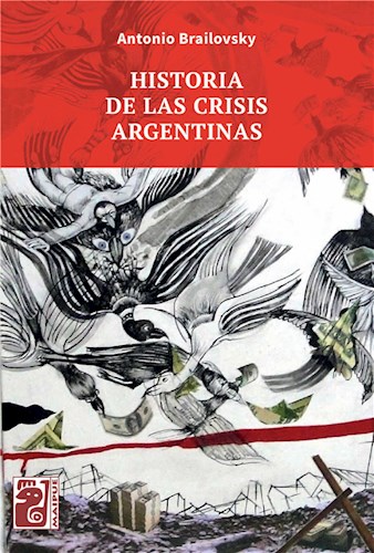 Papel Historia De Las Crisis Argentinas