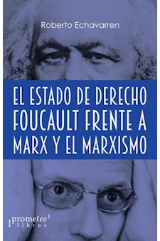 Papel Estado De Derecho, El. Foucault Frente A Marx Y El Marxismo