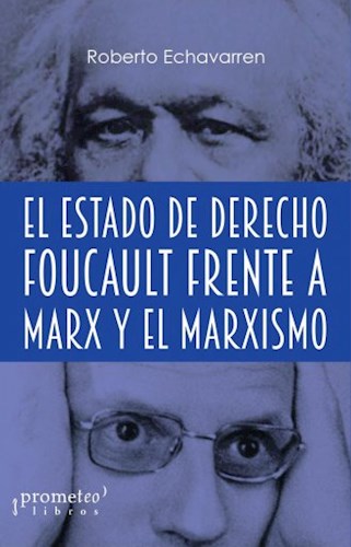 Papel Estado De Derecho, El. Foucault Frente A Marx Y El Marxismo