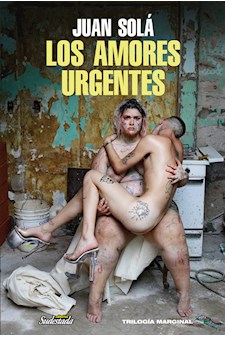 Papel Los Amores Urgentes - Trilogía Marginal