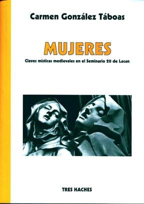 Papel Mujeres. Claves Místicas Medievales En El Seminario 20 De Lacan