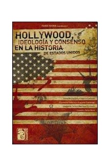 Papel Hollywood:Ideologia Y Consenso En La Historia De Eeuu