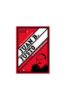 Papel Juan B. Justo. El Patriarca Socialista