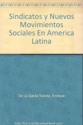 Papel Sindicatos Y Nuevos Modelos Sociales En America Latina