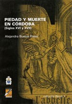 Papel Piedad Y Muerte En Córdoba (Siglos Xvi Y Xvii)