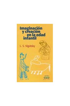 Papel Imaginación Y Creación En La Infancia, La.
