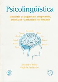 Papel Psicolinguistica, Elementos De Adquisición, Comprensión, Producción Y Alteraciones.
