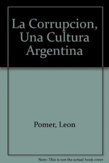 Papel La Corrupcion, Una Cultura Argentina