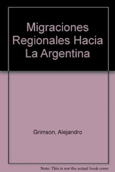 Papel Migraciones Regionales Hacia La Argentina. Diferencias, Desigualdades Y Derechos